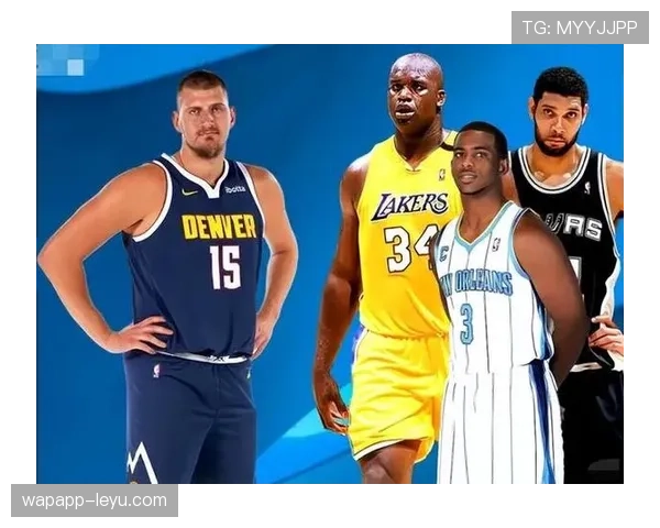 沙奎尔·奥尼尔内线强攻效率比肩约基奇篮下统治力显著提升